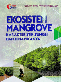 EKOSISTEM MANGROVE : KARAKTERISTIK, FUNGSI DAN DINAMIKANYA