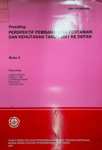 Prosiding PERSPEKTIF PEMBANGUNAN PERTANIAN DAN KEHUTANAN TAHUN 2001 KE DEPAN Buku II