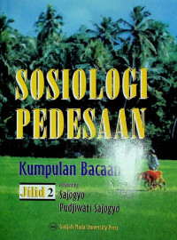 SOSIOLOGI PEDESAAN : Kumpulan Bacaan, Jilid 2