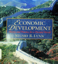 ECONOMIC DEVELOPMENT Theory and Practice for a Divided World