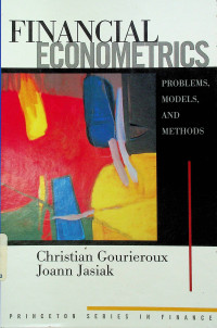 FINANCIAL ECONOMETRICS : PROBLEMS, MODELS, AND METHODS