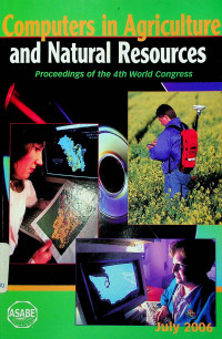 Computer in Agriculture and Natural Resources: Proceedings of the 4th World Congress, July 2006