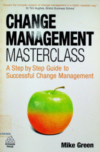 CHANGE MANAGEMENT MASTERCLASS: A Step by Step Guide to Successful Change Management