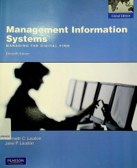 Management Information Systems: MANAGING THE DIGITAL FIRM, Eleventh Edition