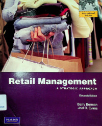 Retail Management: A STRATEGIC APPROACH, Eleventh Edition
