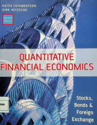 QUANTITATIVE FINANCIAL ECONOMICS: Stocks, Bonds & Foreign Exchange, Second Edition