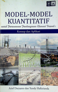 MODEL-MODEL KUANTITATIF untuk Perencanaan Pembangunan Ekonomi Daerah: Konsep dan Aplikasi