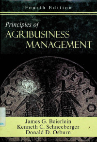 Principles of AGRIBUSINESS MANAGEMENT, Fourth Edition