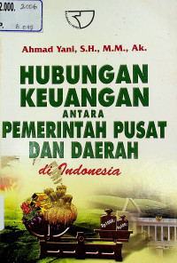 HUBUNGAN KEUANGAN ANTARA PEMERINTAH PUSAT DAN DAERAH di Indonesia