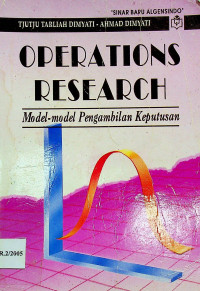 OPERATIONS RESEARCH: Model-model Pengambilan Keputusan