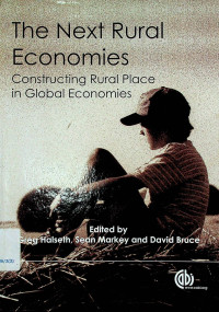 The Next Rural Economies : Constructing Rural Place in Global Economies