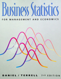 Business Statistics FOR MANAGEMENT AND ECONOMICS, 7th EDITION