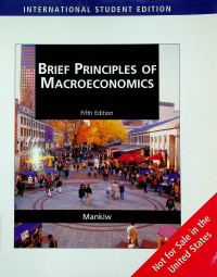 BRIEF PRINCIPLES OF MACROECONOMICS, Fifth Edition