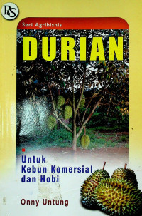 DURIAN: Untuk Kebun Komersial dan Hobi