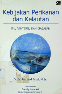 Kebijakan Perikanan dan Kelautan: ISU, SINTESIS, DAN GAGASAN