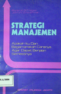 STRATEGI MANAJEMEN: Apakah itu Dan Bagaimanakah Caranya Agar Dapat Berjalan Semestinya