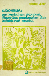 INDONESIA: pertumubhan ekonomi, disparitas pendapatan dan kemiskinan massal