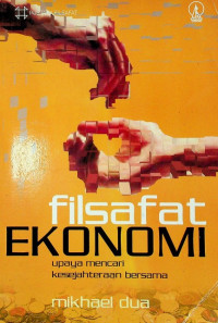 filsafat EKONOMI : upaya mencari kesejahteraan bersama