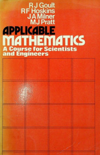 APPLICABLE MATHEMATICS : A Course for  Scientists and Engineers