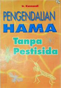 PENGENDALIAN HAMA Tanpa Pestisida