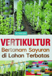 VERTIKULTUR : Bertanam Sayuran di Lahan Terbatas