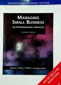 MANAGING SMALL BUSINESS : AN ENTREPRENEURIAL EMPHASIS, Fourteenth Edition
