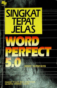 SINGKAT TEPAT JELAS WORD PERFECT 5.0