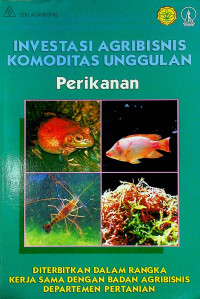 INVESTASI AGRIBISNIS KOMODITAS UNGGULAN : Perikanan