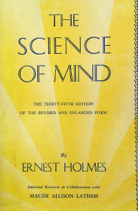 THE SCIENCE OF MIND, 35th Edition