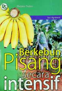 Berkebun Pisang secara intensif