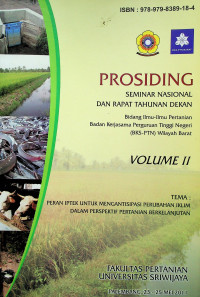 PROSIDING SEMINAR NASIONAL DAN RAPAT TAHUNAN DEKAN: Bidang Ilmu-Ilmu Pertanian Badan Kerjasama Perguruan Tinggi Negeri (BKS-PTN) Wilayah Barat, VOLUME II