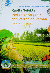 Kapita Selekta Pertanian Organik dan Pertanian Ramah Lingkungan