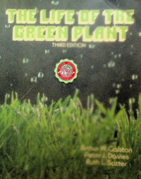 THE LIFE OF THE GREEN PLANT, THIRD EDITION