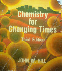 Chemistry for Changing Times, Third Edition