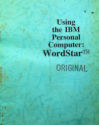 Using the IBM Personal Computer: WaordStar