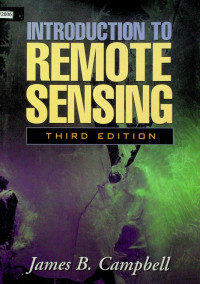 INTRODUCTION TO REMOTE SENSING, THIRD EDITION