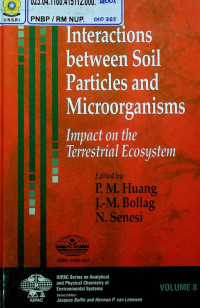 Interactions between Soil Particles and Microorganisms : Impact on the Terrestrial Ecosystem