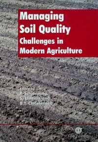 Managing Soil Quality Challenges in Modern Agriculture