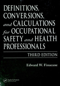 DIFINITIONS, CONVERSIONS, and CALCULATIONS for OCCUPATIONAL SAFETY and HEALTH PROFESSIONALS