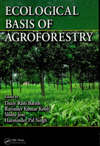 ECOLOGICAL BASIS OF AGROFORESTRY