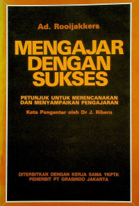 MENGAJAR DENGAN SUKSES : PETUNJUK UNTUK MERENCANAKAN DAN MENYAMPAIKAN PENGAJARAN