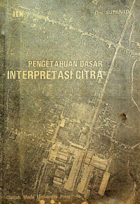 PENGETAHUAN DASAR INTERPRETASI CITRA