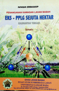 PAPARAN SERBACAKUP PENANGANAN KAWASAN LAHAN BASAH EKS-PPLG SEJUTA HEKTAR KALIMANTAN TENGAH