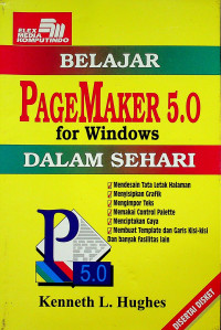 BELAJAR PAGE MAKER 5.0 for WINDOWS DALAM SEHARI