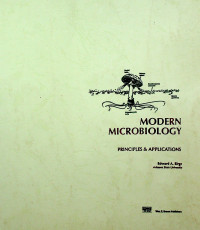 MODERN MICROBIOLOGY; PRINCIPLES & APPLICATIONS