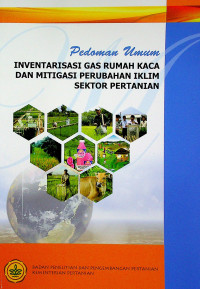 Pedoman Umum Inventarisasi Gas Rumah Kaca dan Mitigasi Perubahan Iklim Sektor Pertanian
