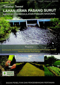 Teknologi Inovasi : LAHAN RAWA PASANG SURUT, MENDUKUNG KEDAULATAN PANGAN NASIONAL