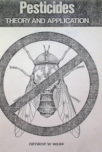 Pesticides : THEORY AND APPLICATION