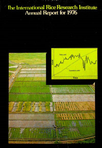 The International Rice Research Institute: Annual Report for 1976