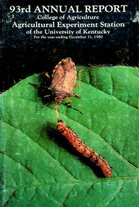 93rd ANNUAL REPORT: College of Agriculture, Agricultural Experiment Station of the University of Kentucky For the year ending December 31, 1980